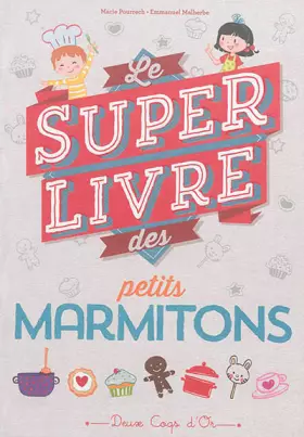 Couverture du produit · Le super livre des petits marmitons