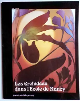 Couverture du produit · A la recherche des orchidées dans l'Ecole de Nancy.