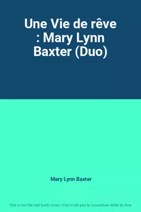 Couverture du produit · Une Vie de rêve : Mary Lynn Baxter (Duo)