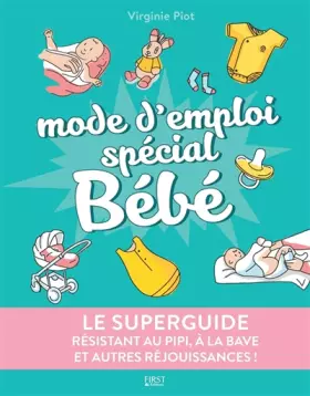 Couverture du produit · Le superguide - Mode d'emploi spécial Bébé