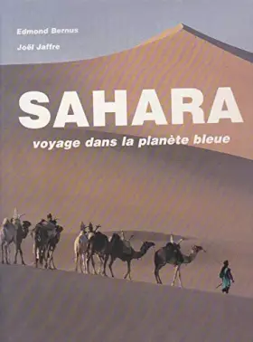 Couverture du produit · Sahara voyage dans la planète bleue