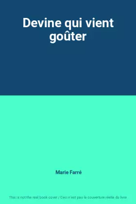 Couverture du produit · Devine qui vient goûter