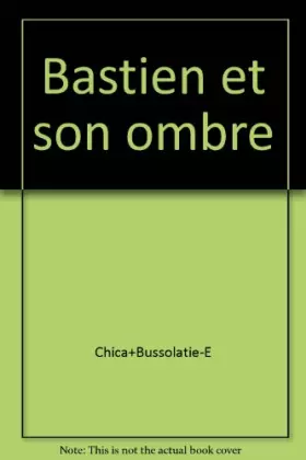 Couverture du produit · Bastien et son ombre