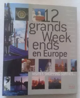 Couverture du produit · 12 grands Week ends en Europe