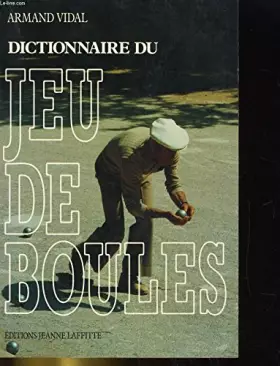 Couverture du produit · Dictionnaire du jeu de boules: Tel qu'on le parle en Provence