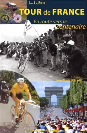 Couverture du produit · TOUR DE FRANCE. En route vers le centenaire