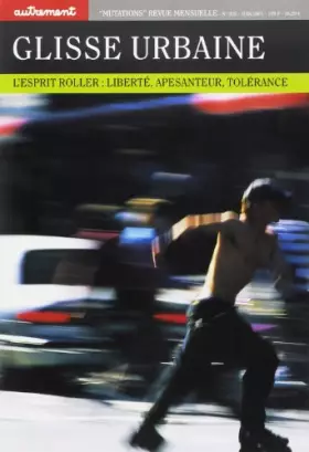 Couverture du produit · Glisse urbaine : L'esprit du roller