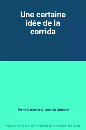 Couverture du produit · Une certaine idée de la corrida