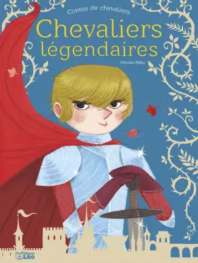 Couverture du produit · Contes de Chevaliers : Chevaliers légendaires - Dès 5 ans