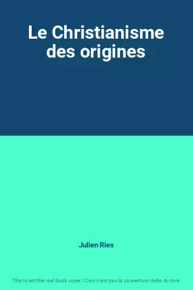 Couverture du produit · Le Christianisme des origines