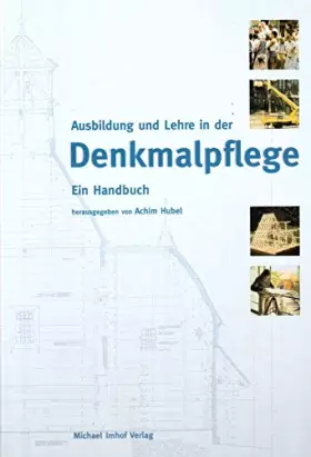Couverture du produit · Ausbildung und Lehre in der Denkmalpflege. Ein Handbuch