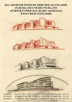 Couverture du produit · Das architektonische Erbe der Avantgarde in Russland und Deutschland: ICOMOS HEFTE DES DEUTSCHEN NATIONALKOMITEES