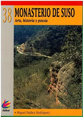 Couverture du produit · Monasterio De Suso. Arte, Historia Y Poesía