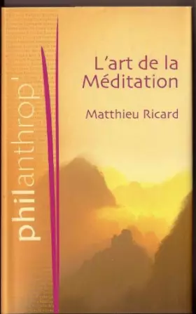 Couverture du produit · L'Art de la méditation - Pourquoi méditer ? Sur quoi ? Comment ?