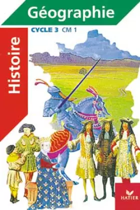 Couverture du produit · Histoire - geographie, cycle 3, CM1 (manuel + atlas)