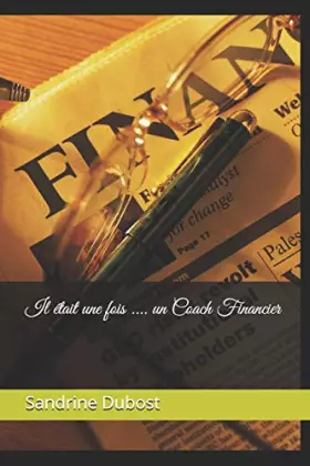 Couverture du produit · Il était une fois ... un Coach Financier (French Edition)