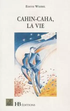 Couverture du produit · Cahin-caha, la vie