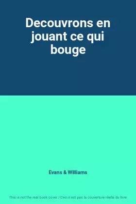 Couverture du produit · Decouvrons en jouant ce qui bouge