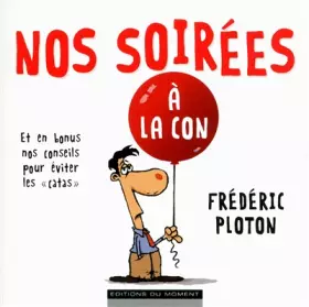 Couverture du produit · Nos soirées à la con