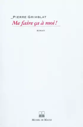 Couverture du produit · ME FAIRE CA A MOI