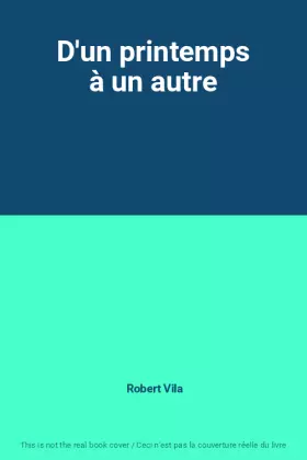 Couverture du produit · D'un printemps à un autre