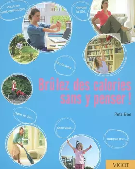 Couverture du produit · Brûlez des calories sans y penser !