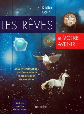 Couverture du produit · Les rêves et votre avenir. 3500 interprétations immédiates de vos rêves