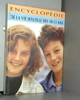 Couverture du produit · Vie sexuelle la encyclopédie 10 13 ans