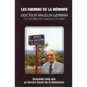 Couverture du produit · LES CHEMINS DE LA MEMOIRE. "le toubib des maquis du var"