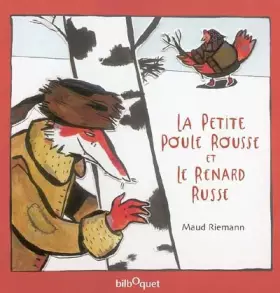 Couverture du produit · La petite poule rousse et le renard russe