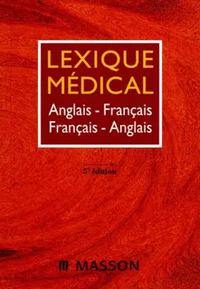 Couverture du produit · Lexique médical : anglais-français / français-anglais, 5e édition
