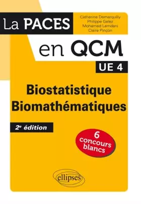 Couverture du produit · Biostatistique Biomathématiques UE4 La PACES en QCM 6 Concours Blancs
