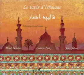 Couverture du produit · Le tapis d'ishmaar : bilingue persan-français