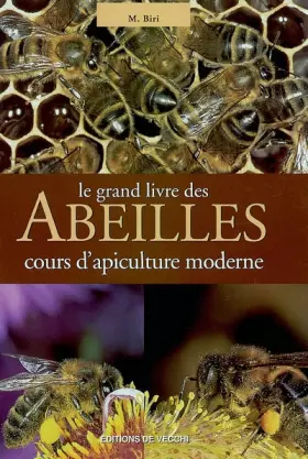 Couverture du produit · Le grand livre des abeilles. Cours d'apiculture moderne