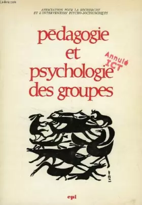 Couverture du produit · PEDAGOGIE ET PSYCHOLOGIE DES GROUPES