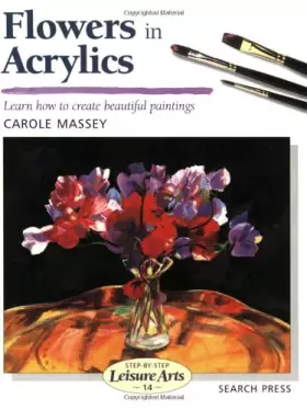 Couverture du produit · Flowers in Acrylics (Step-by-Step Leisure Arts)