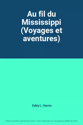 Couverture du produit · Au fil du Mississippi (Voyages et aventures)