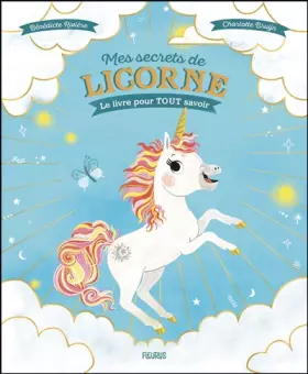 Couverture du produit · Mes secrets de licorne Le livre pour TOUT savoir