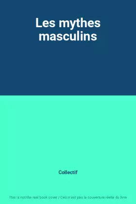 Couverture du produit · Les mythes masculins
