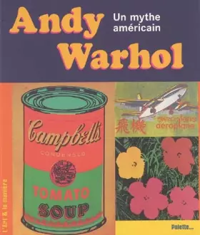 Couverture du produit · Andy Warhol : Un mythe américain