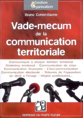 Couverture du produit · Vade-mecum de la communication territoriale: Communiquer à chaque échelon territorial. Marketing territorial. Communication de 