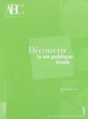 Couverture du produit · Au coeur de la vie publique locale : Catégorie A B C