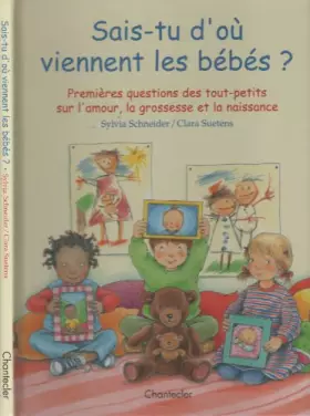 Couverture du produit · Sais-tu d'où viennent les bébés ? Premières questions des tout-petits sur l'amour, la grossesse et la naissance