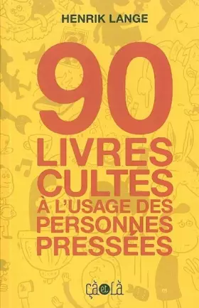 Couverture du produit · 90 livres cultes à l'usage des personnes pressées