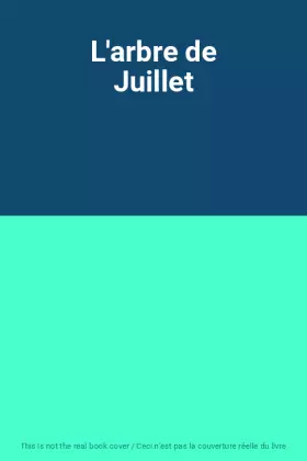 Couverture du produit · L'arbre de Juillet