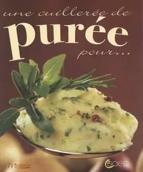 Couverture du produit · Une cuillerée de purée pour...