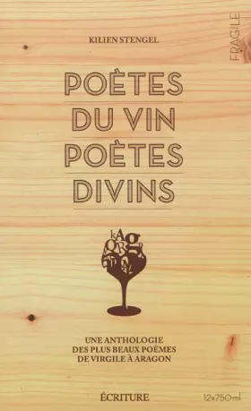 Couverture du produit · Poètes du vin, poètes divins: Une anthologie des plus beaux poèmes de Virgile à Aragon