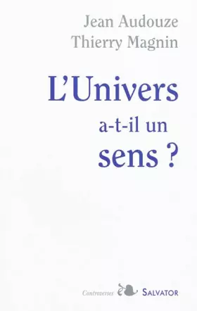 Couverture du produit · L univers a-t-il un sens ?