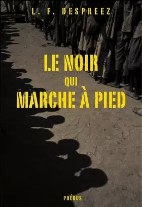 Couverture du produit · Le noir qui marche à pied