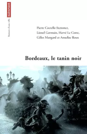 Couverture du produit · Bordeaux, le tanin noir